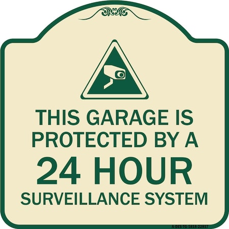 Signmission This Garage Is Protected by 24 Hour Surveillance System Heavy-Gauge Alum Sign, 18" H, TG-1818-22817 A-DES-TG-1818-22817